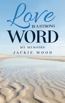 Hardcover Love is a Strong Word: My Memories [Large Print] Book