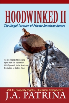 Paperback Hoodwinked II: Property Rights- Historical Perspective Book