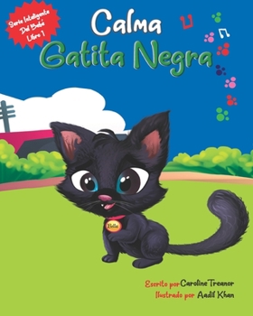 Paperback Calma Gatita Negra: Serie Inteligente Del Bebé [Spanish] Book