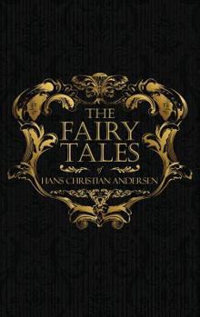 The Fairy Tales of Hans Christian Andersen: Danish Legends and Folk Tales