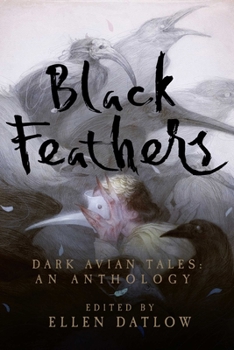 Hardcover Black Feathers: Dark Avian Tales: An Anthology Book
