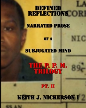 Paperback Defined Reflections - Narrated Prose: The P. P. M. Trilogy Book