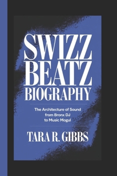 Paperback Swizz Beatz Biography.: The Architecture of Sound From Bronx DJ to Music Mogul. Book