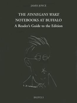 Paperback The Finnegans Wake Notebooks at Buffalo: A Reader's Guide to the Edition Book