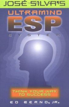 Paperback Jose Silva's Ultramind ESP System: Think Your Way to Success Book