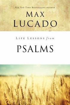 Life Lessons with Max Lucado: Book Of Psalms - Book  of the Life Lessons