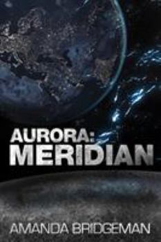 Paperback Aurora: Meridian (Aurora 3) Book