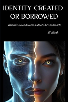 Paperback Identity: Created or Borrowed: when borrowed names meet chosen heart Book