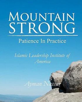 Paperback Mountain Strong: Patience in Practice: For Muslim and Non-Muslim Pre-Teens Book