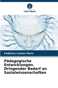 Paperback Pädagogische Entwicklungen. Dringender Bedarf an Sozialwissenschaften [German] Book