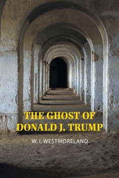 Paperback The Ghost of Donald J. Trump Book