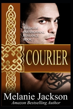 The Courier (Wildside Romance, #3) - Book #3 of the Wildside