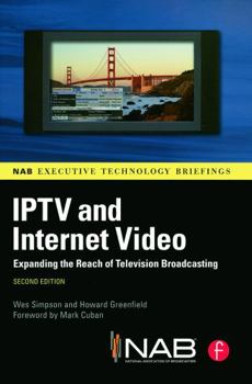 Paperback Iptv and Internet Video: Expanding the Reach of Television Broadcasting Book