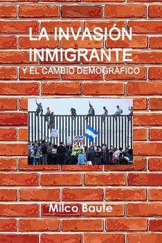 Paperback La invasi?n inmigrante y el cambio demogr?fico [Spanish] Book