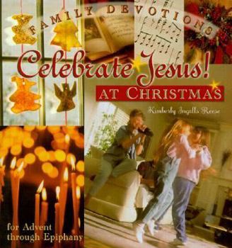 Paperback Celebrate Jesus! at Christmas: For Advent Through Epiphany Book