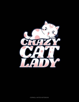 Crazy Cat Lady: Cornell Notes Notebook
