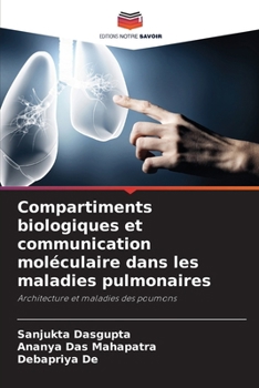 Compartiments biologiques et communication moléculaire dans les maladies pulmonaires (French Edition)