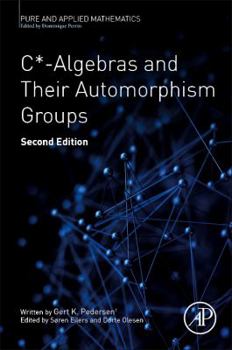 Paperback C*-Algebras and Their Automorphism Groups: Volume - Book