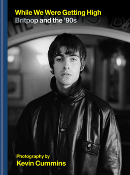 Hardcover While We Were Getting High: Britpop and the '90s Book