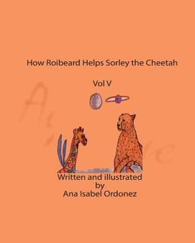 Paperback How Roibeard Helps Sorley the Cheetah: Vol V Book