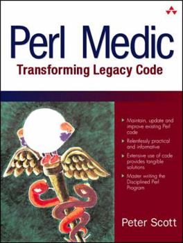 Paperback Perl Medic: Transforming Legacy Code Book