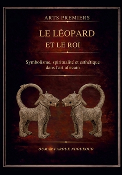 Paperback ARTS PREMIERS - Le Léopard et le Roi [French] Book