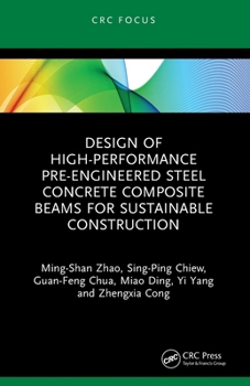 Design of High Performance Pre-Engineered Steel Concrete Composite Beams for Sustainable Construction