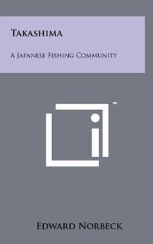 Hardcover Takashima: A Japanese Fishing Community Book