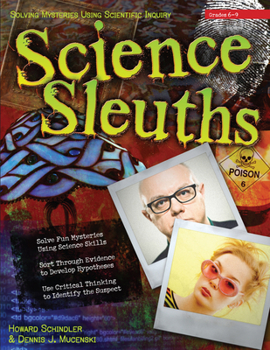 Paperback Science Sleuths: Solving Mysteries Using Scientific Inquiry (Grades 6-9) Book
