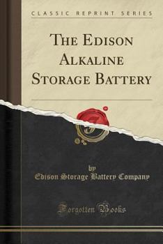 Paperback The Edison Alkaline Storage Battery (Classic Reprint) Book