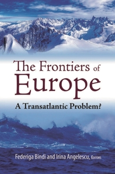 Paperback The Frontiers of Europe: A Transatlantic Problem? Book