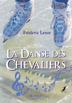 Paperback La Danse des Chevaliers [French] Book