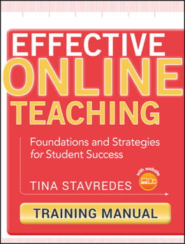 Paperback Effective Online Teaching, Training Manual: Foundations and Strategies for Student Success [With CDROM] Book