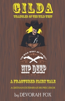 Gilda, Wrangler of the Wild West (Grethans Exterminators)