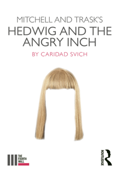 Paperback Mitchell and Trask's Hedwig and the Angry Inch Book