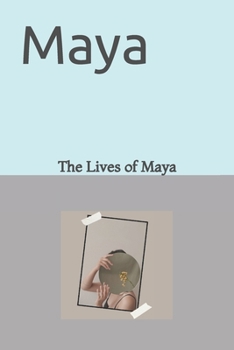 Paperback Maya: The Lives of Maya Book