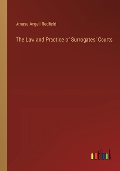 Paperback The Law and Practice of Surrogates' Courts Book