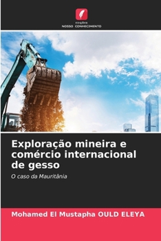 Paperback Exploração mineira e comércio internacional de gesso [Portuguese] Book