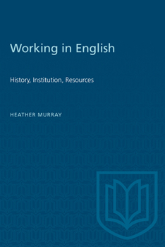 Paperback Working in English: History, Institution, Resources Book