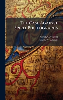 The Case Against Spirit Photographs