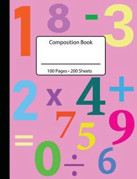 Paperback Math Composition Book: Pink Numbers 100 Sheets/200 Pages 7.44 x 9.69 Wide-Ruled Math Notebook/Journal Book