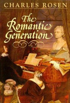The Romantic Generation - Book  of the Charles Eliot Norton Lectures