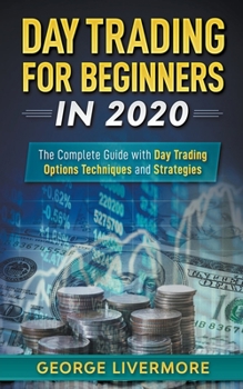 Paperback Day Trading for Beginners in 2020: The Complete Guide with Day Trading Options Techniques and Strategies Book
