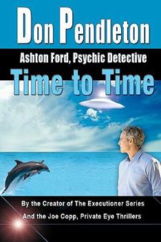 Time to Time (Ashton Ford, No 6) - Book #6 of the Ashton Ford