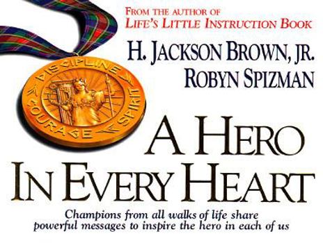 Paperback A Hero in Every Heart: Messages to Motivate and Inspire the Best in You Book