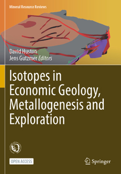 Paperback Isotopes in Economic Geology, Metallogenesis and Exploration Book