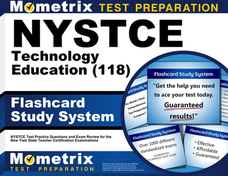NYSTCE Technology Education (118) Flashcard Study System: NYSTCE Test Practice Questions and Exam Review for the New York State Teacher Certification