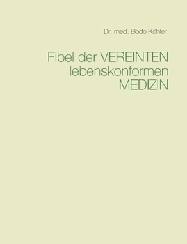 Paperback Fibel der Vereinten lebenskonformen Medizin [German] Book