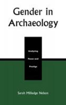 Paperback Gender in Archaeology: Analyzing Power and Prestige Book