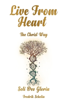 Paperback LIVE FROM HEART - The Christ Way Book